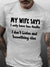 MY WIFE SAYS I HAVE TWO FAULTS I DONT LISTEN AND SOMETHING ELSE Short Sleeve T-shirt