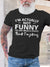 I'm Actually Not Funny Graphic Tee