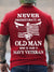 Never Underestimate An Old Man Who Is Also A Navy Veteran T-Shirt